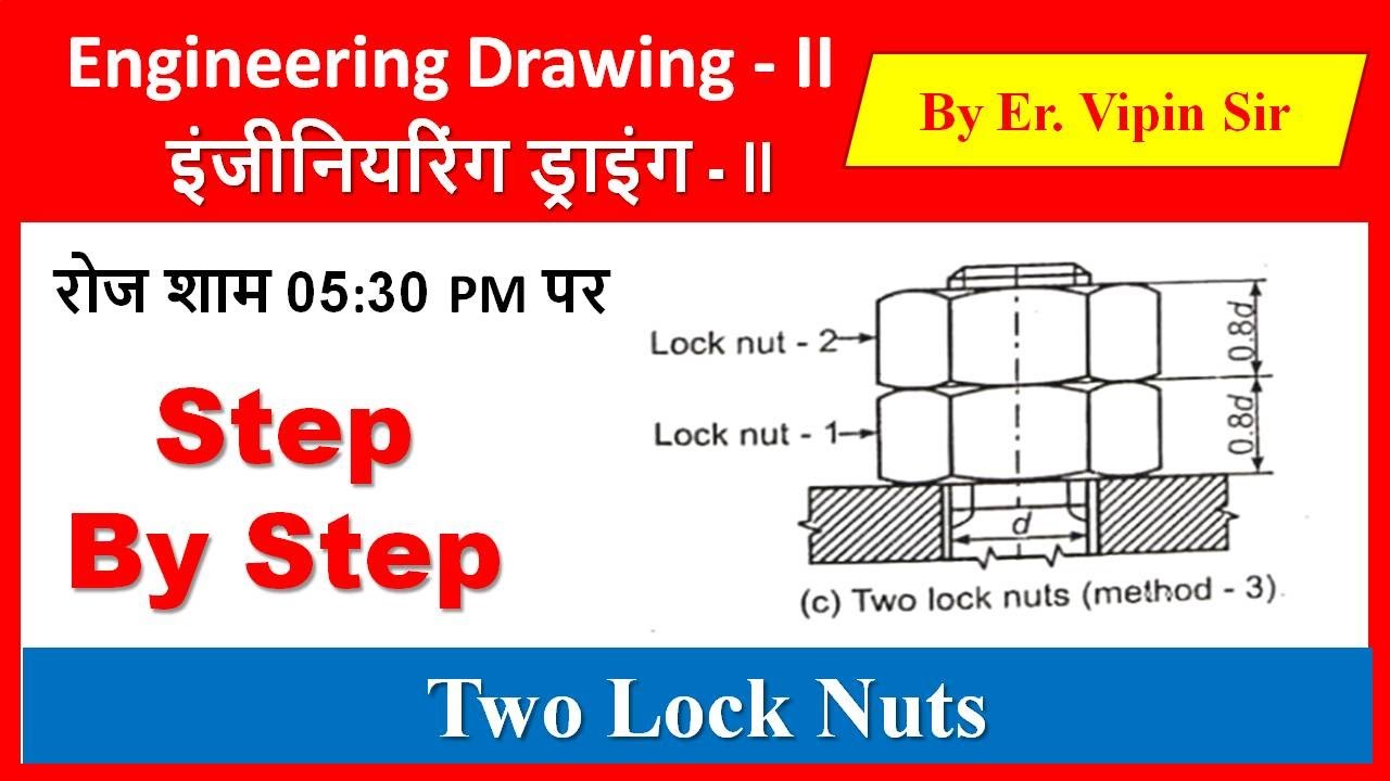 Engineering Drawing – II //    Two Lock Nuts  // By Er  Vipin Sir