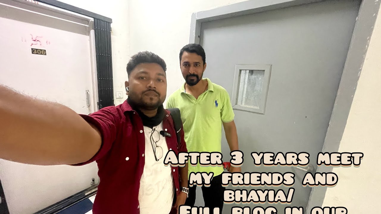 Meet my friend after 3 years not my friend is my bhaiya full blog in YouTube please watch