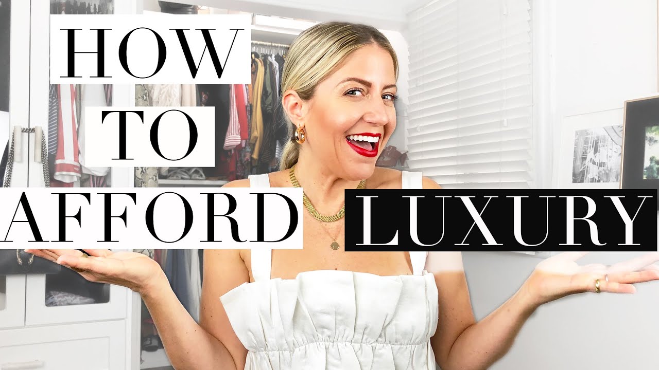 How To Afford + Save Money on Luxury!