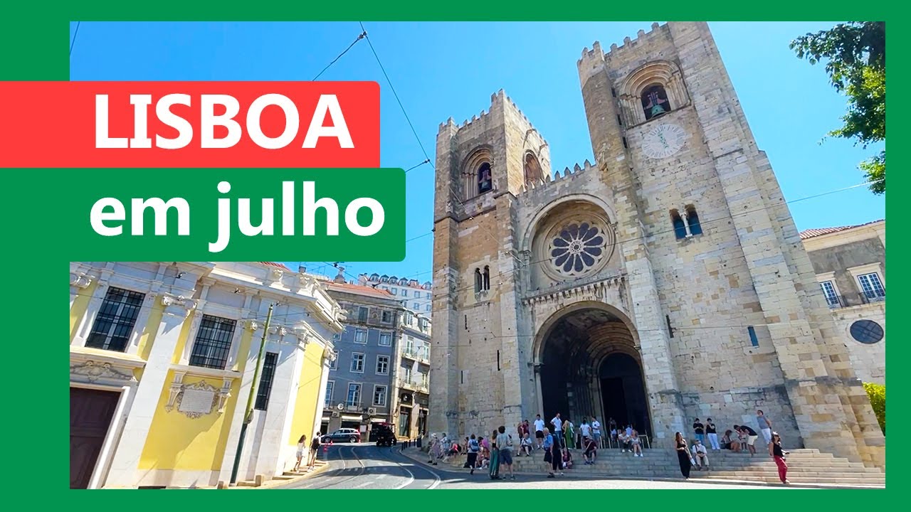 COMO É LISBOA EM JULHO: dicas, clima, temperatura, o que vestir e mais! [PORTUGAL]