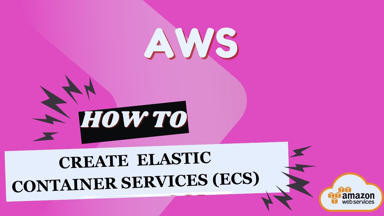 Introduction to Amazon Elastic Container Service ECS