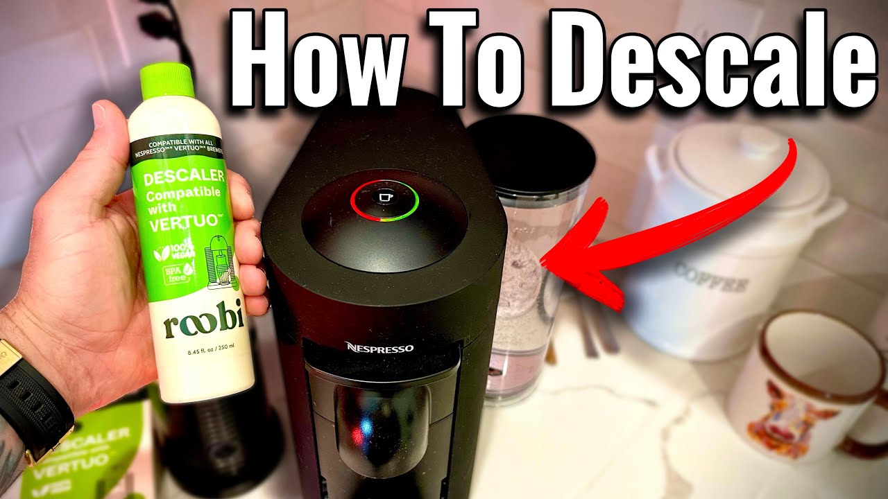 Nespresso Vertuo Plus Descaling How To Vertuo Descaler