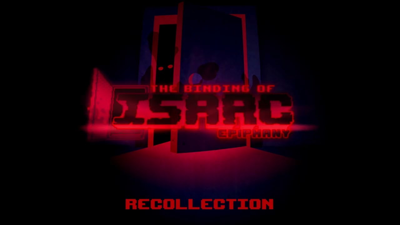 Recollection | Binding of Isaac: Epiphany - Official Soundtrack