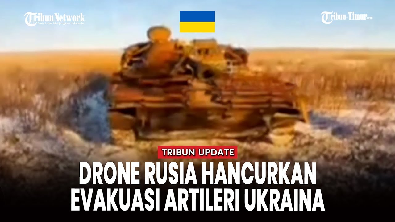 Evakuasi Artileri Ukraina di Kharkiv Gagal, Drone FPV Rusia Hantam Tiga Kendaraan