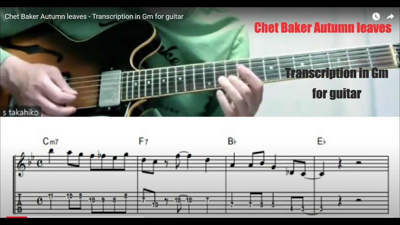 Chet Baker  【Gm】Autumn leaves - Transcription in Gm for guitar
