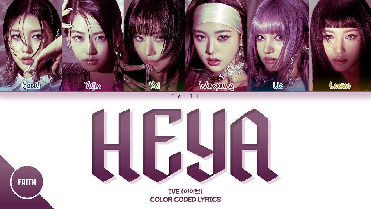 [Vietsub] IVE (아이브) - HEYA (Color Coded Lyrics)