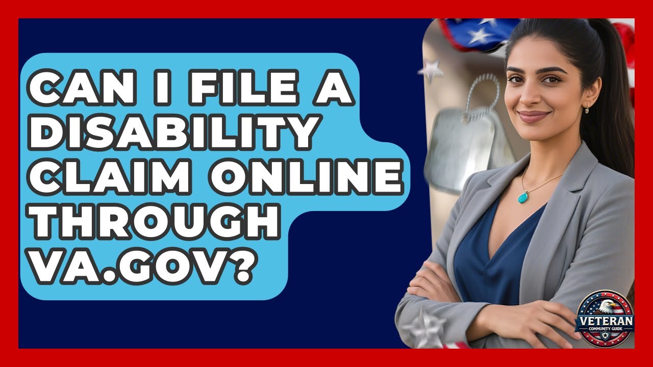 Can I File a Disability Claim Online Through VA.gov? | Veteran Community Guide
