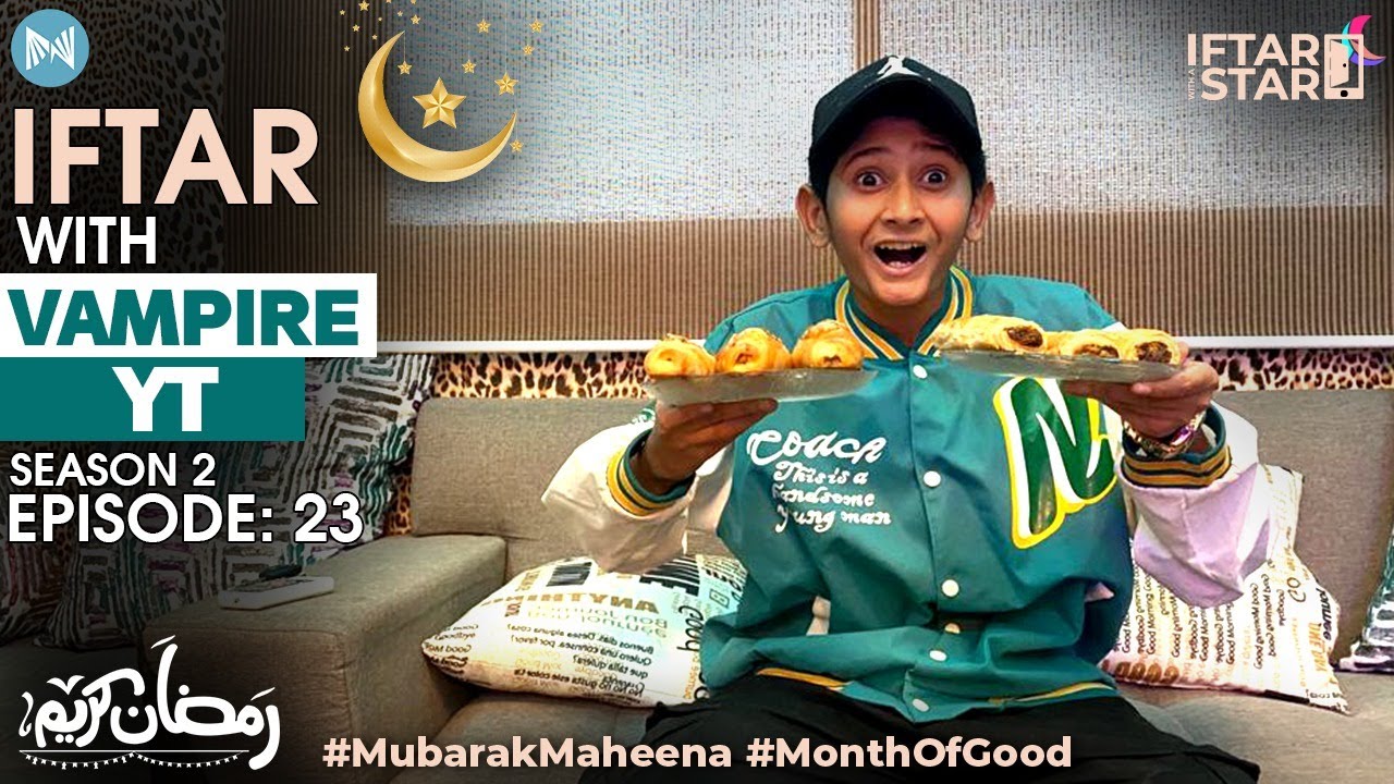 Vampire YT ka next shadi karne ka hei? 😱 Iftar with @VAMPIREYT1 | Iftar with A star | Ep 23