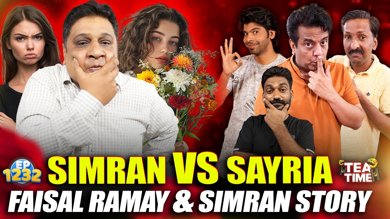 Simran vs Sayria 🤔| Faisal Ramay Simran Story Is Back 🎉| Sajjad Jani Tea Time Ep 1232