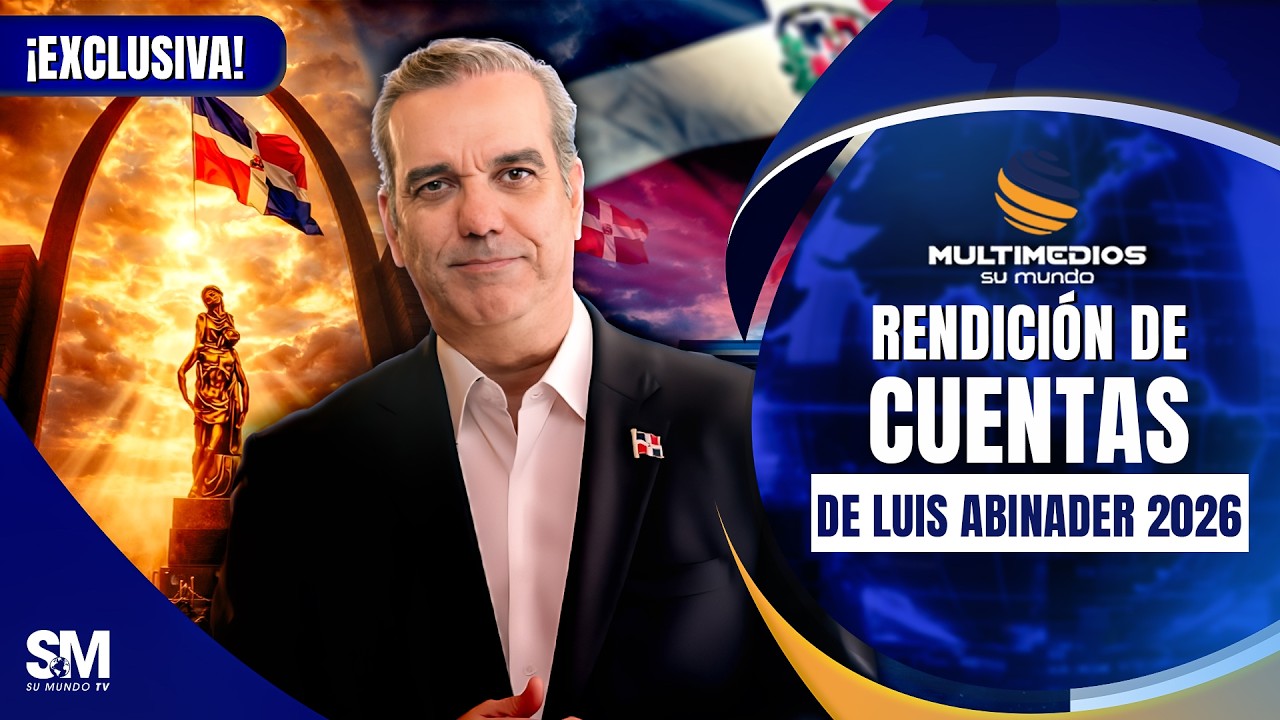 ¡EN VIVO! RENDICIÓN DE CUENTAS DE LUIS ABINADER 2026