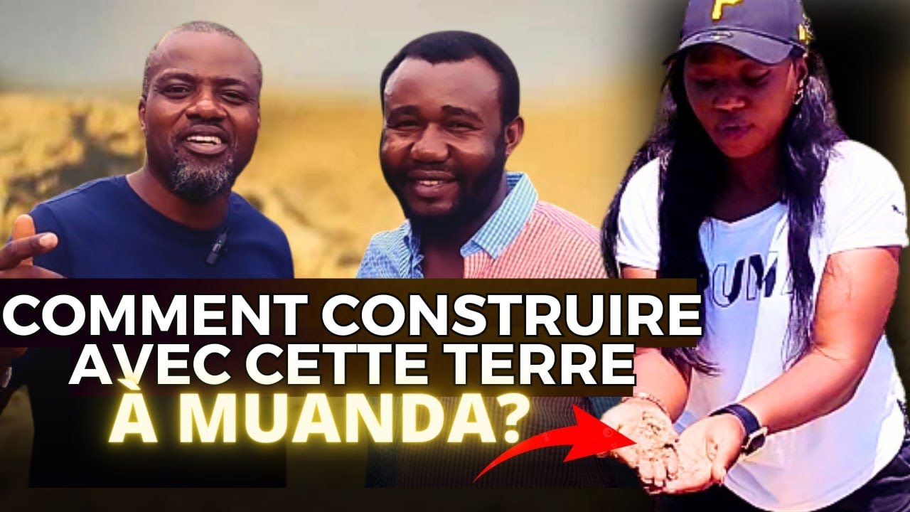 Construire à Muanda : écoutez  les conseils