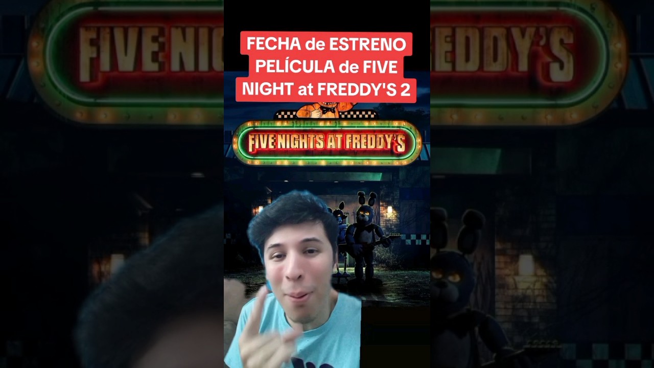Fecha de Estreno Pel&iacute;cula FIVE NIGHTS at FREDDY'S 2 #fnaf #cine #movies