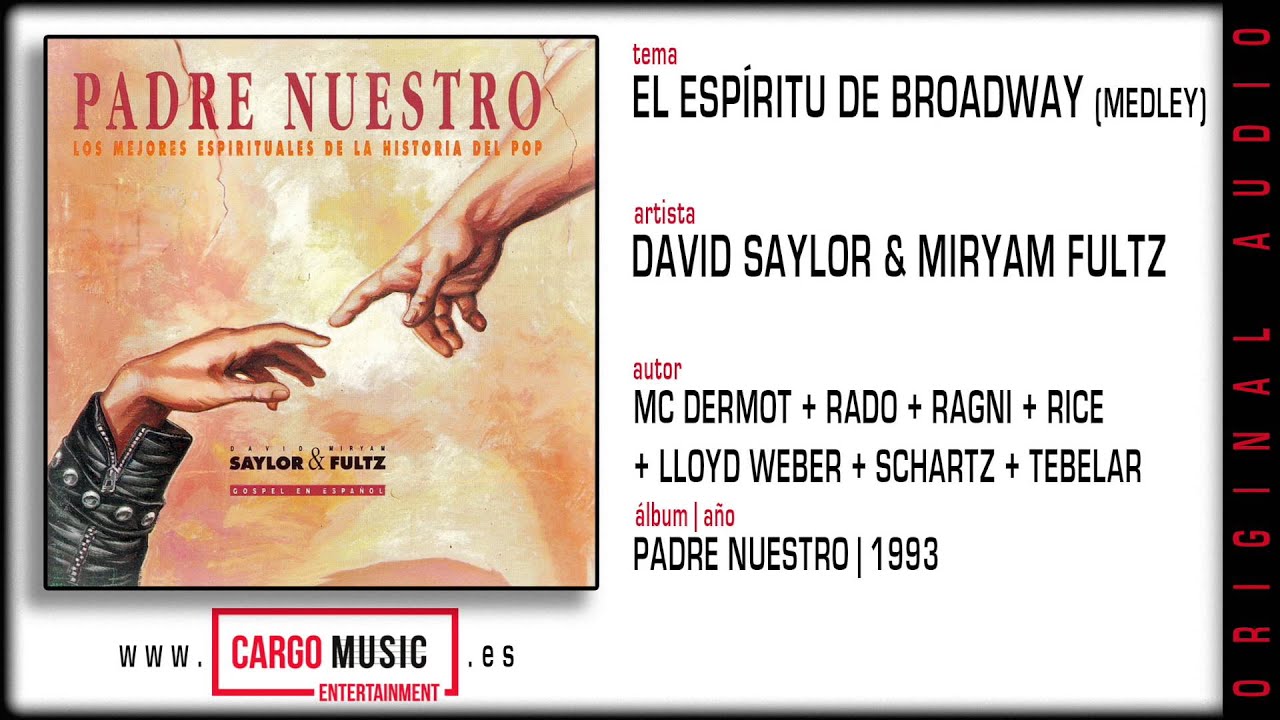 David Saylor & Miryam Fultz - El Espíritu de Broadway (Padre Nuestro 1993) [official audio + letra]