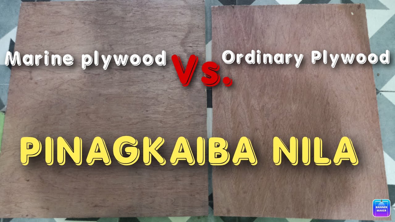 3/4 Marine Plywood  Vs. Ordinary Plywood  ANU NGA PINAGKAIBA NILA