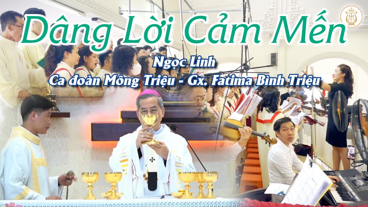 DÂNG LỜI CẢM MẾN - Ngọc Linh | Lễ Tạ Ơn Phong Thánh | Ca đoàn Mông Triệu | Gx. Fatima Binh Triệu