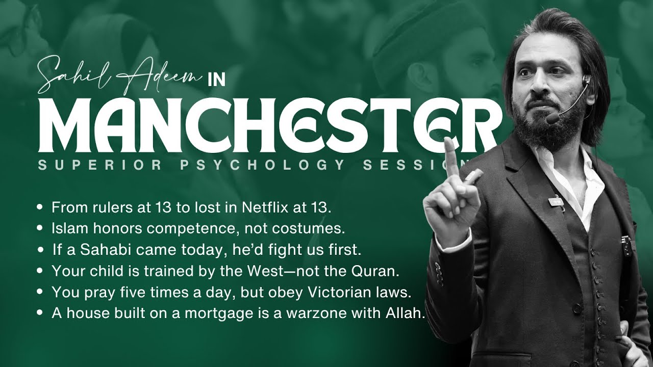 Sahil Adeem in Manchester | Superior Psychology Session | @SahilAdeemPodcast