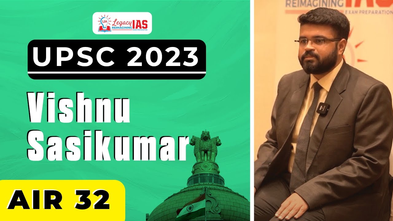 Vishnu Sasikumar - All India Rank (AIR) 32 | UPSC CSE 2023 Topper | UPSC Interview 2023 | Legacy IAS