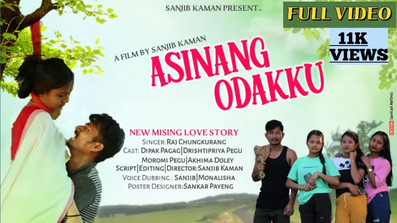 Mising Film / Asinang Hodakku / Love Story / Raj Chungkrang / Sanjib Kaman