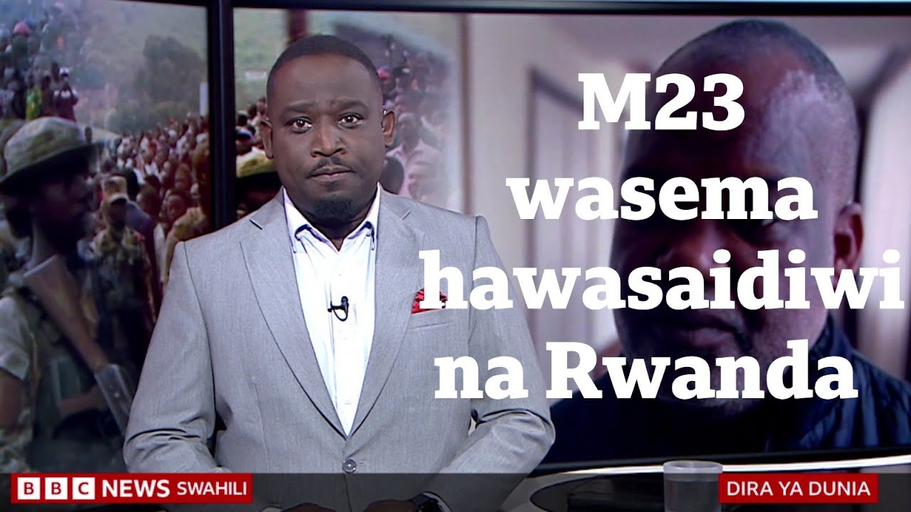 M23 wasema hawasaidiwi na Rwanda, katika Dira ya Dunia TV Jumanne 04/03/2025