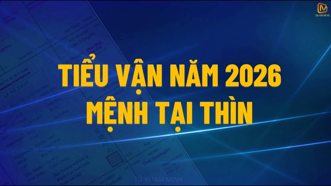 204- VẬN TR&Igrave;NH SAO LƯU   TIỂU VẬN 2026| MỆNH TẠI TH&Igrave;N| TỬ VI TAM MINH