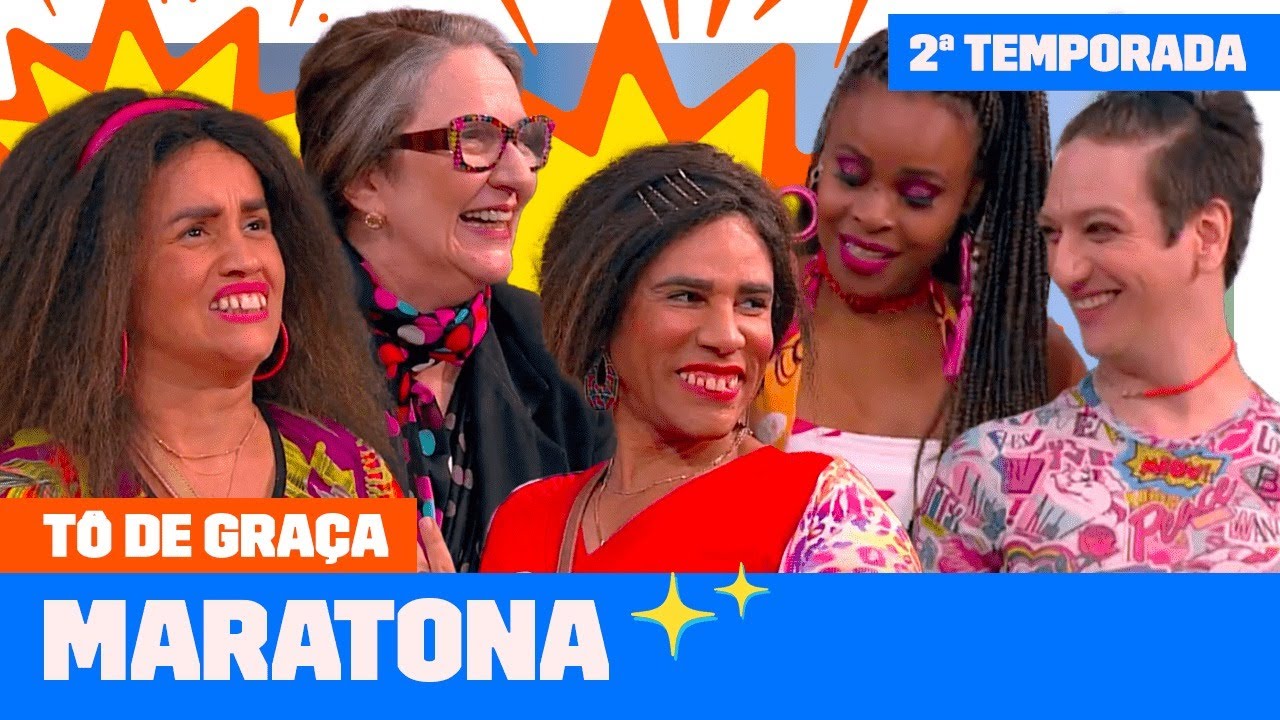 MARATONE a SEGUNDA TEMPORADA de TÔ DE GRAÇA! | Tô De Graça | Humor Multishow