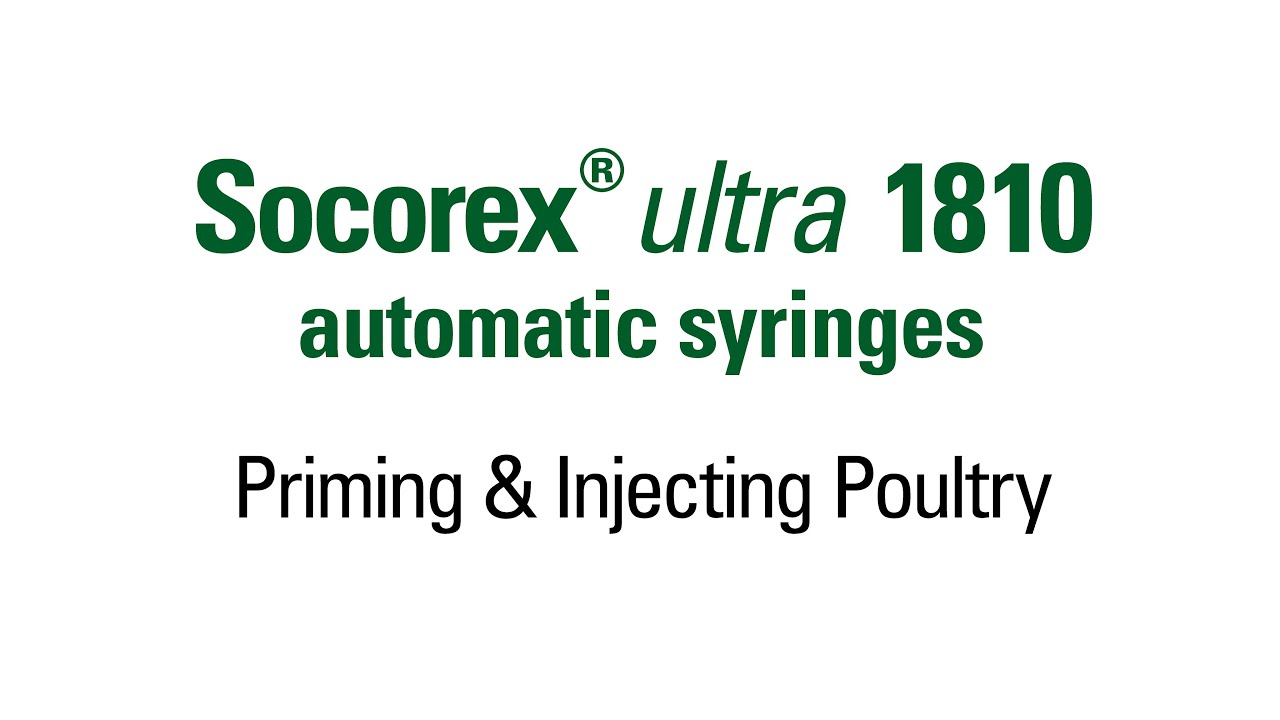 Socorex® ultra 1810: Priming & Injecting Poultry