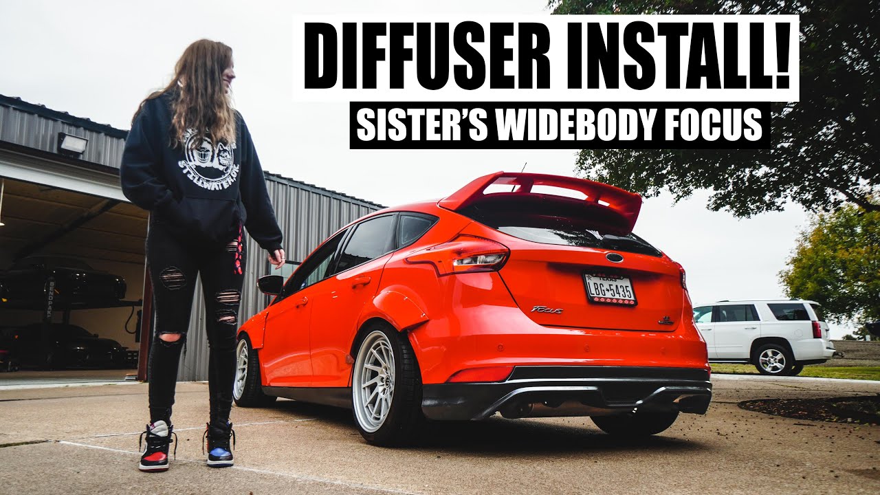 Installing a Diffuser on My Little Sister's WIDEBODY FOCUS!