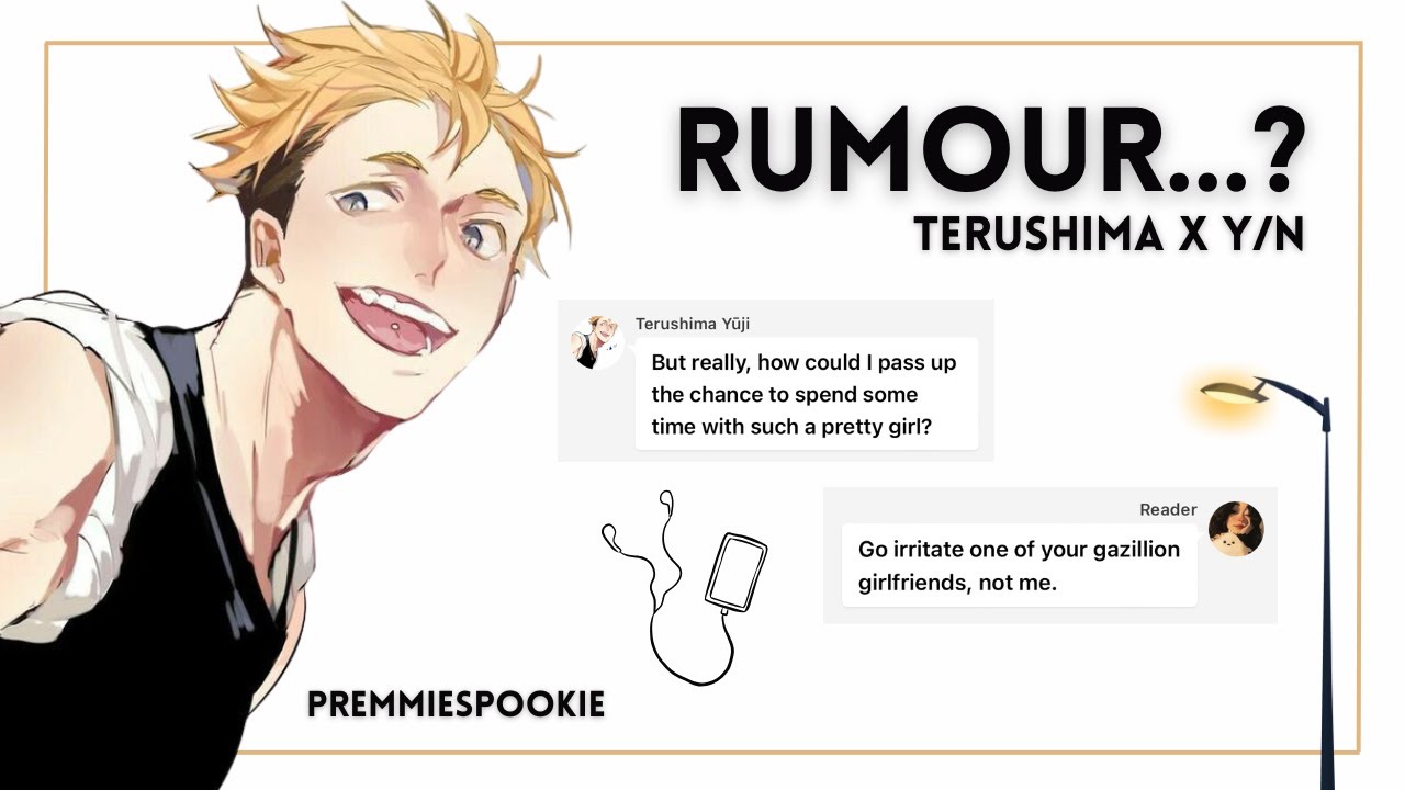 Rumour..? | Terūshima Y. x Y/n | Oneshot | premmiespookie