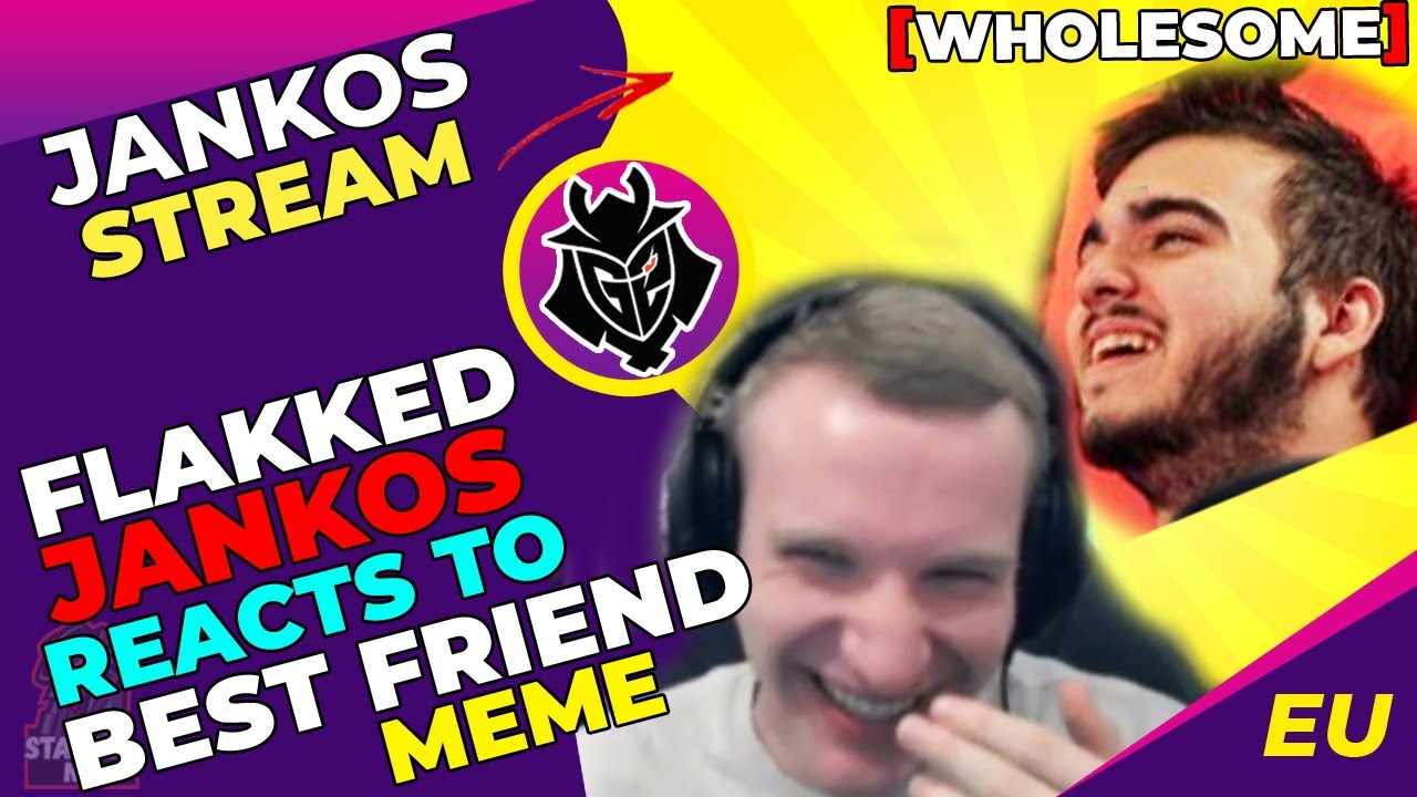 G2 Jankos and G2 Flakked Reacts to Plumy Best Friend Meme [WHOLESOME]