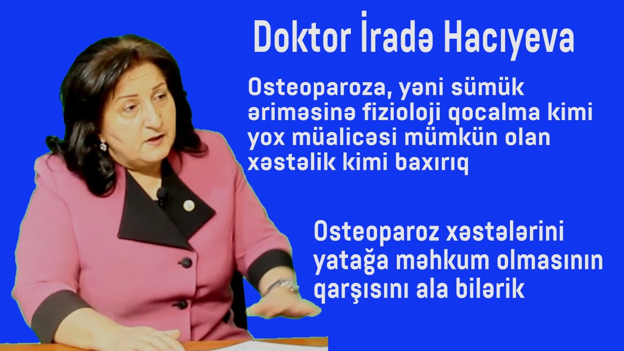 VERTEBROLOQ İRADƏ HACIYEVA. İRADE HACİYEVA VERTEBRA. SKOLİOZ. KİFOZ. LORDOZ. OSTEOPAROZ. ONURĞA