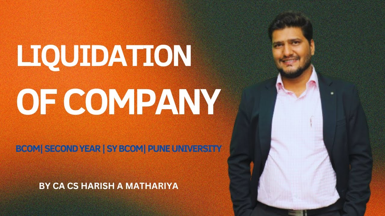 LIQUIDATION OF COMPANY LEC 1|BCOM| SECOND YEAR | SY BCOM| PUNE UNIVERSITY