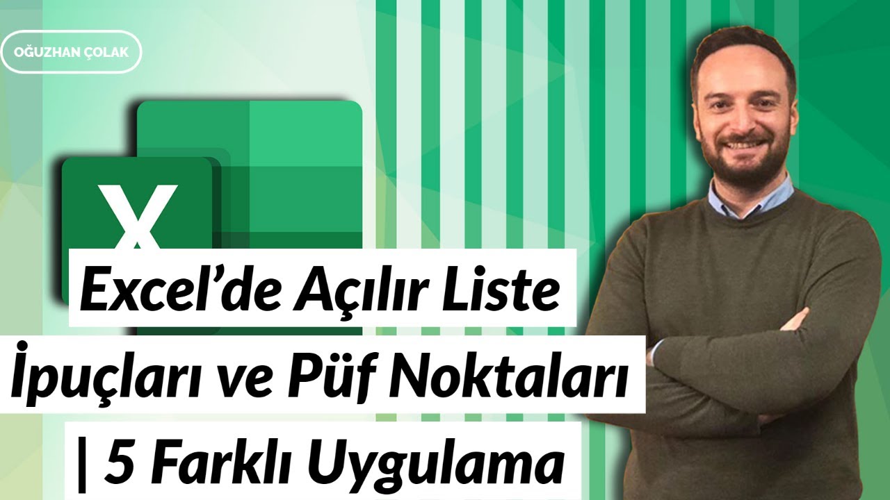 Excel'de Açılır Liste İpuçları ve Püf Noktaları | 5 Farklı Uygulama | Oğuzhan ÇOLAK