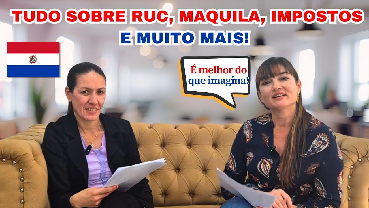 TUDO sobre RUC, MAQUILA, IMPOSTOS, EMPRESAS, CONTAS BANCÁRIAS e APOSENTADORIA no Paraguai
