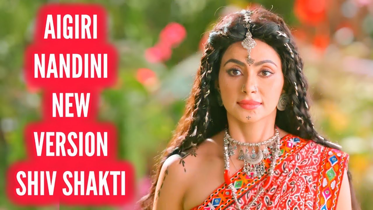 Aigiri Nandini - New Version | Shiv Shakti | Ep 811, 565