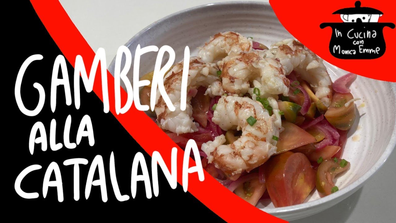 Gamberi alla Catalana - In cucina con Monica Emme