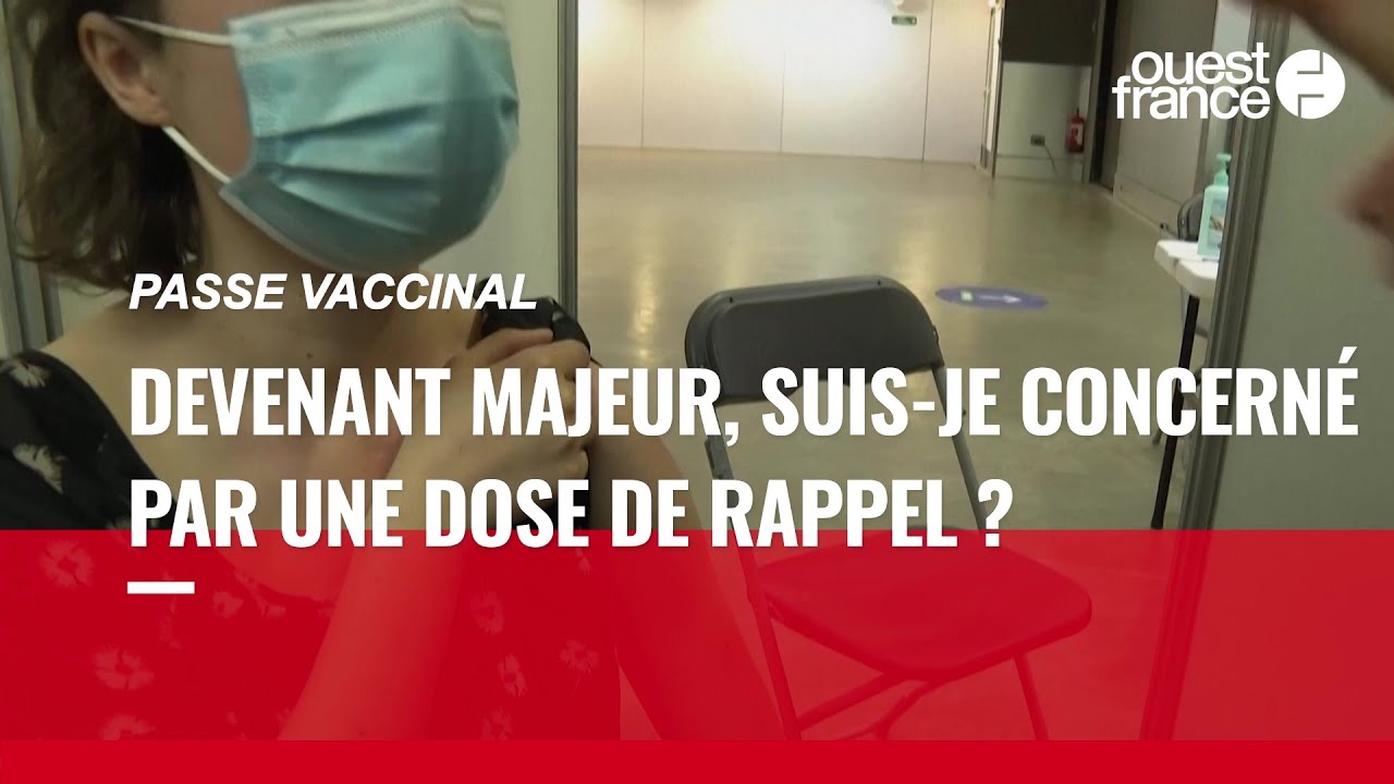 Passe vaccinal : un ado qui va avoir 18 ans doit-il recevoir une dose de rappel ?