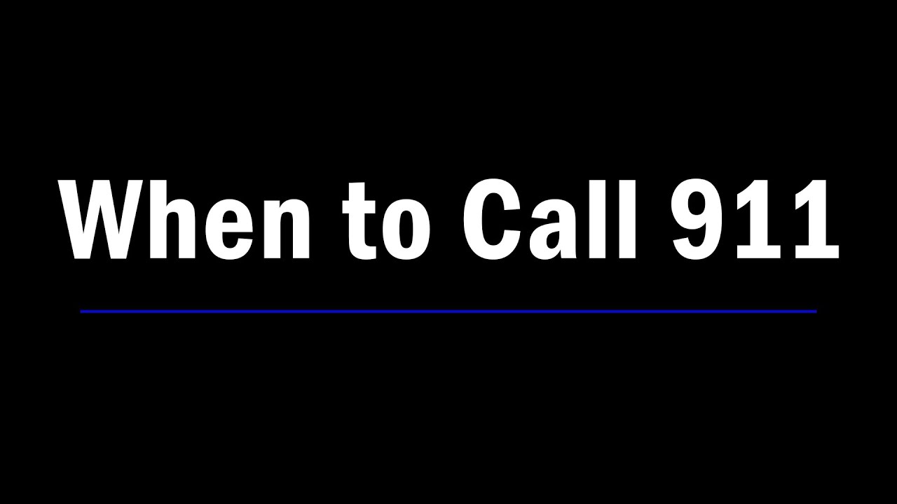 When to Call 911