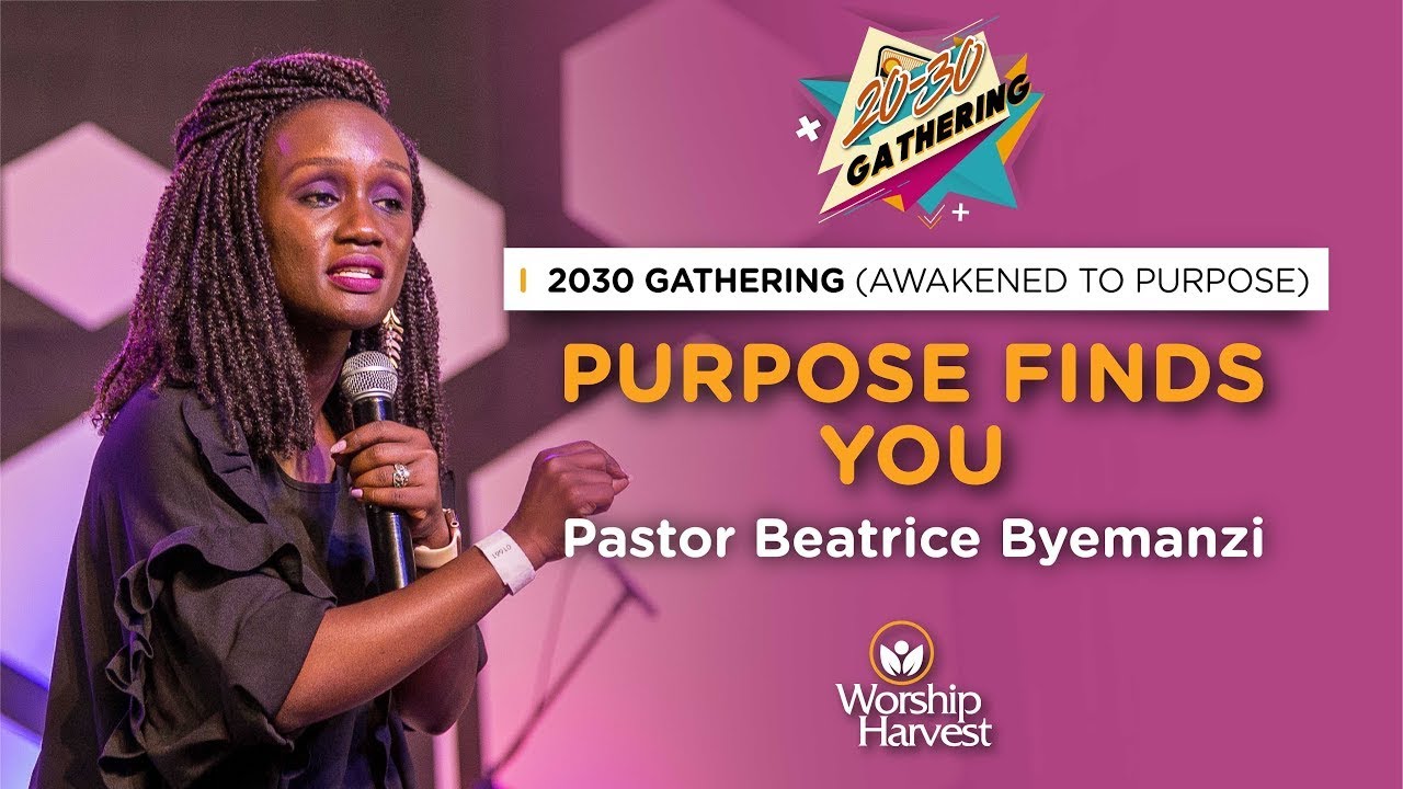 Purpose Finds You | 20 30 Gathering | Pastor Beatrice 'Bee3' Byemanzi