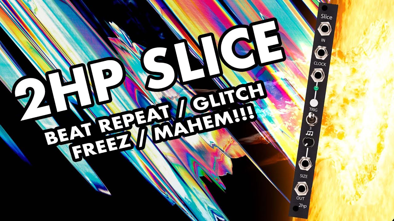 2hp Slice -  Demo, Tutorial, Review, Overview