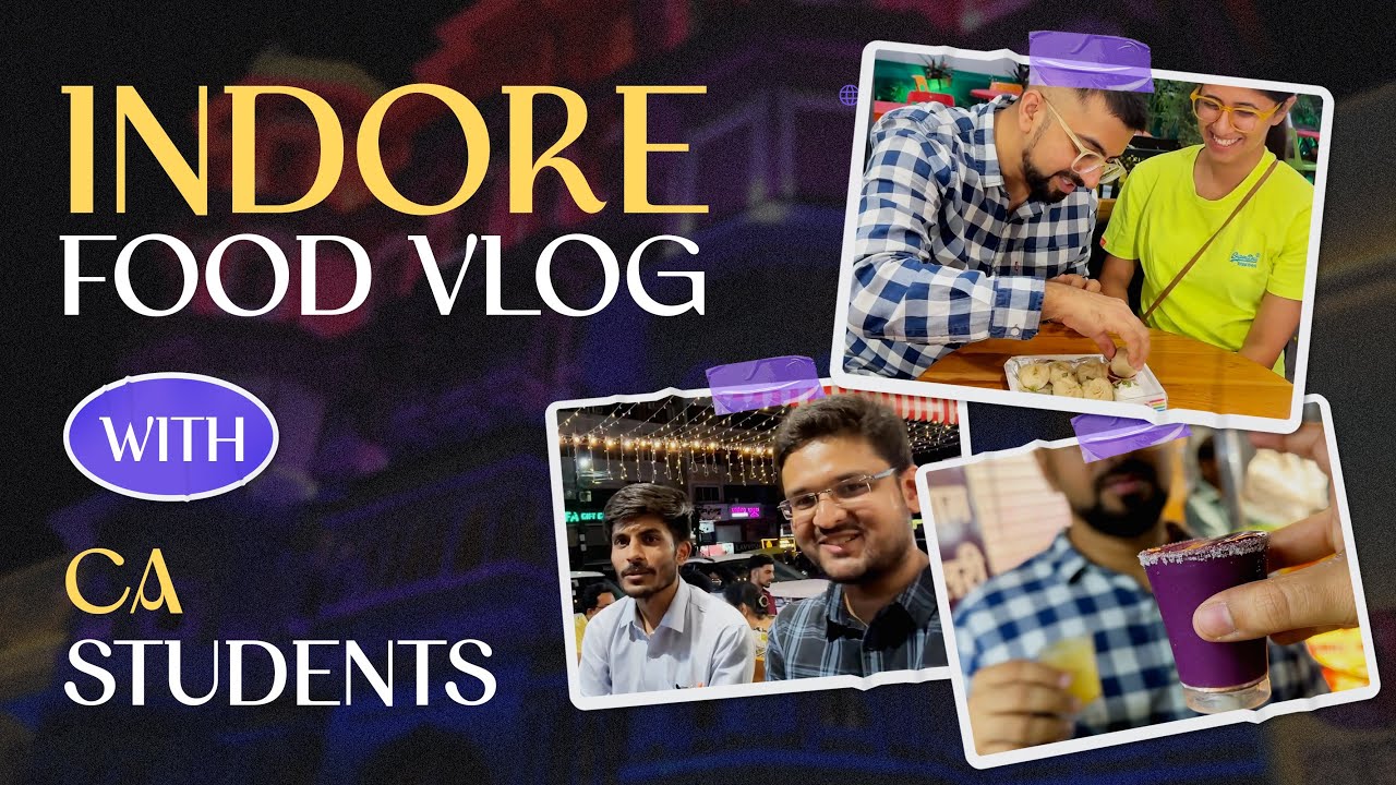 Indore  FOOD Vlog with CA Students | Neeraj Arora VLOGS