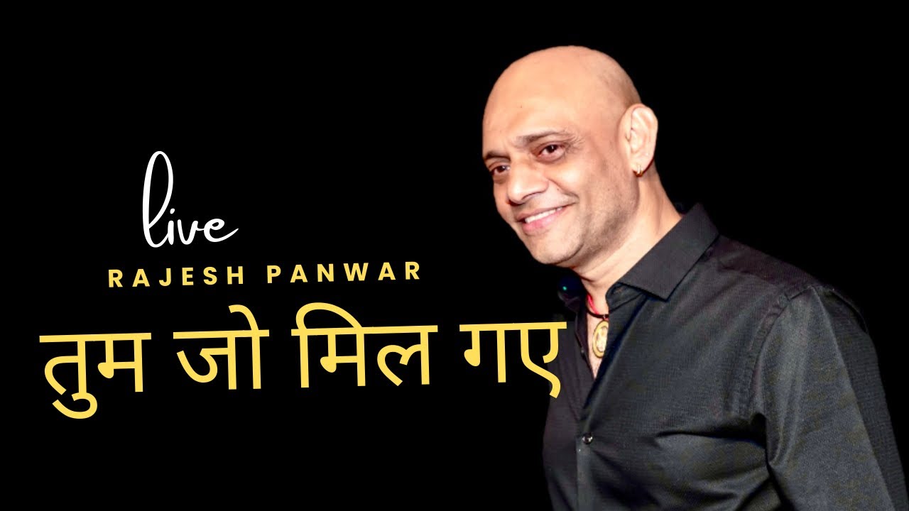 Tum jo mil gaye ho/तुम जो मिल गए हो Live in concert Rajesh Panwar 