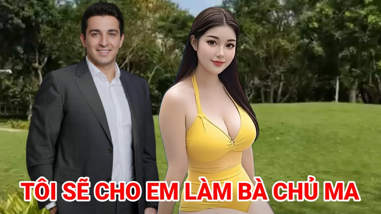 Cô gái 16 kể về lần đâu với ông chủ rồi trở thành bà chủ ngoạn mục nhờ có núi lửa
