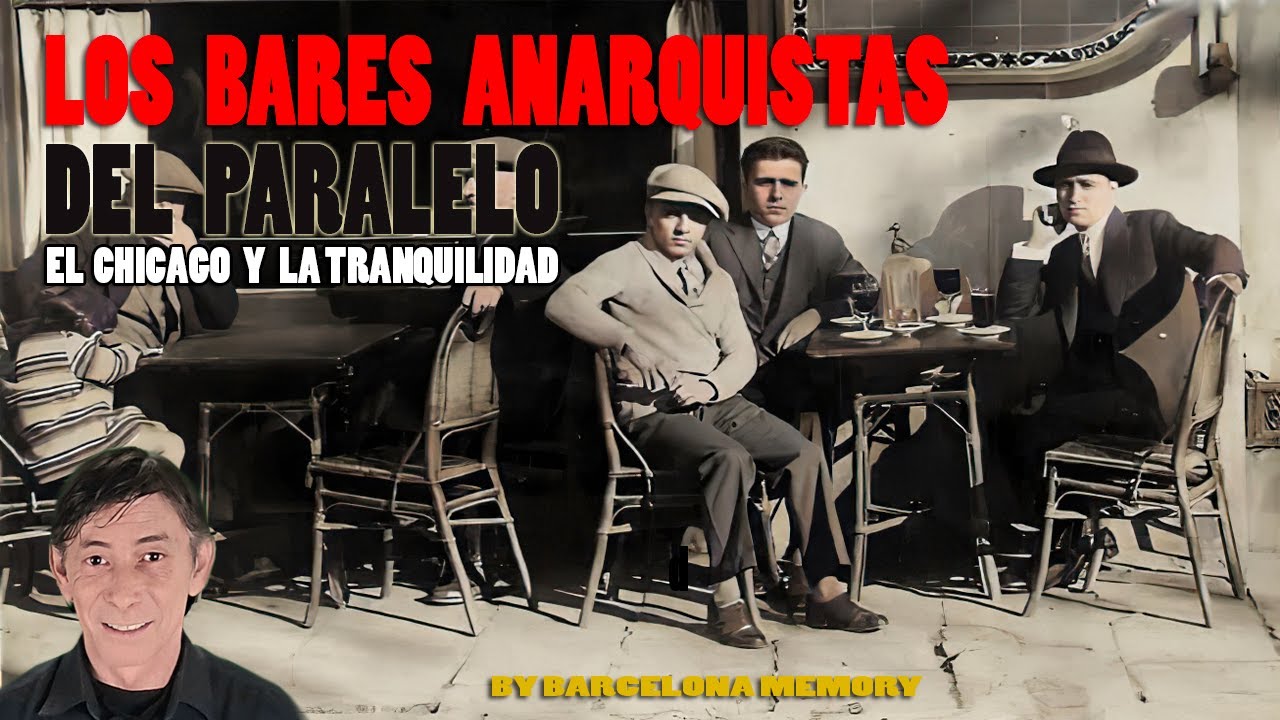 LOS BARES ANARQUISTAS DEL ANTIGUO PARALELO