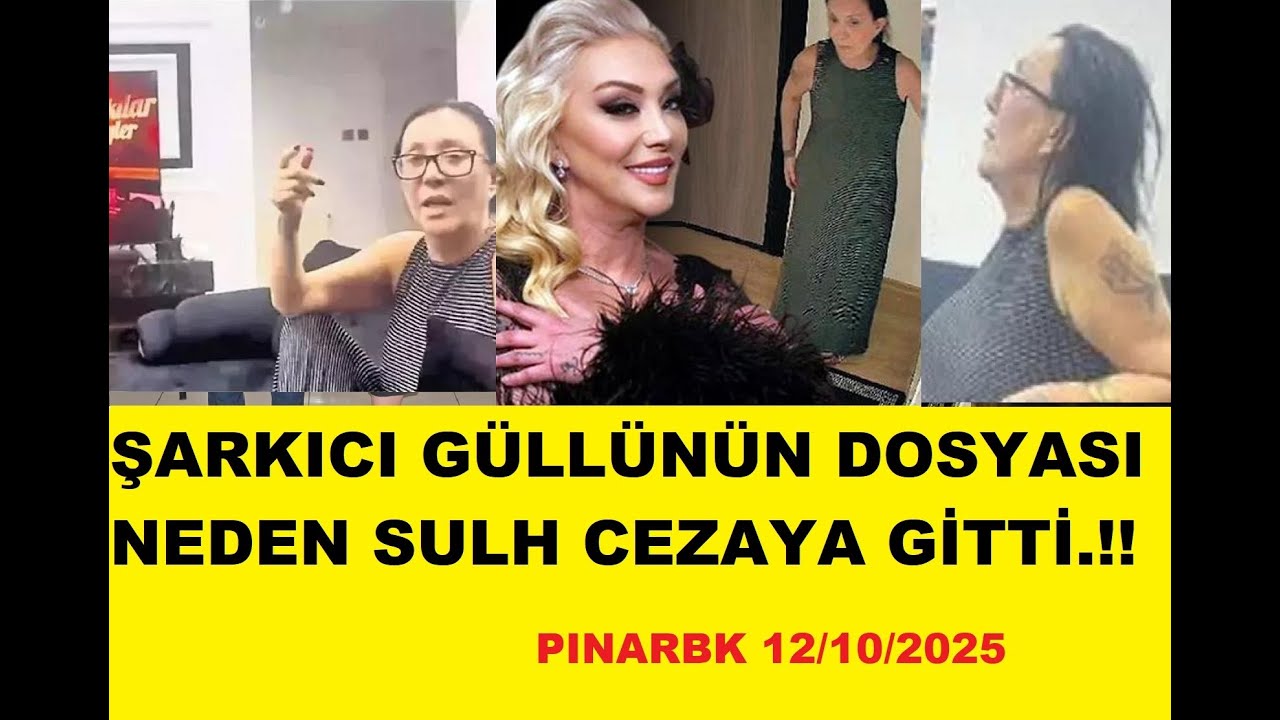 ŞARKICI GÜLLÜNÜN DOSYASI NEDEN SULH CEZAYA GİTTİ.!!