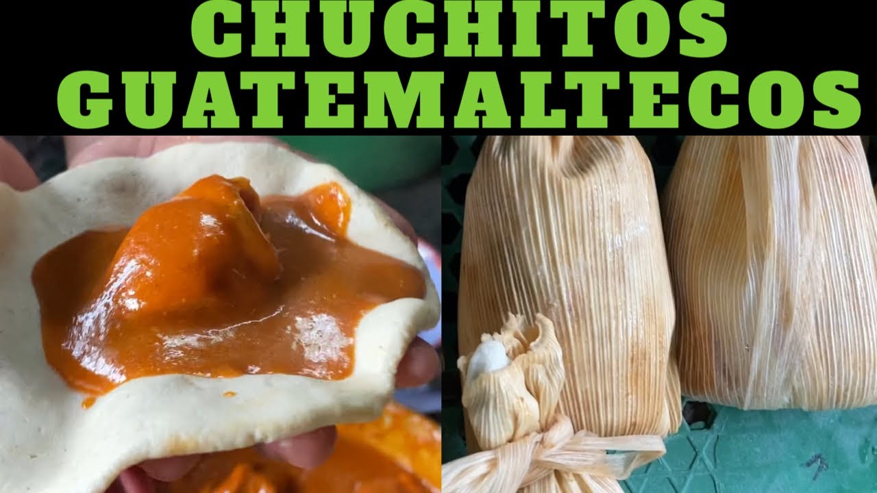 Asi se hacen los Chuchitos guatemaltecos|Guatemala Sin Fronteras