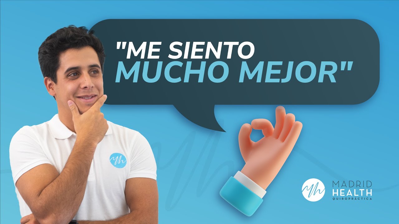 Recibe varias sesiones de QUIROPRÁCTICA en Madrid Health y comienza a sentirse mucho mejor