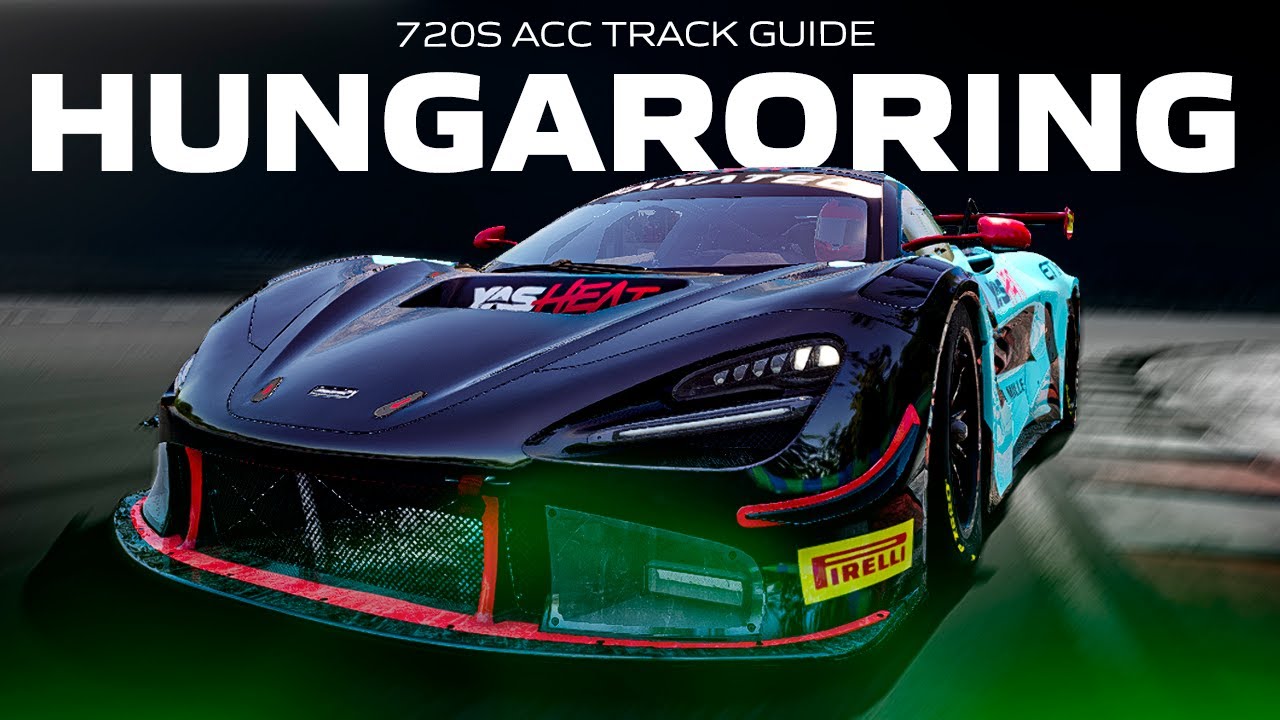 McLAREN 720s ACC TRACK GUIDE | EP 9 HUNGARORING