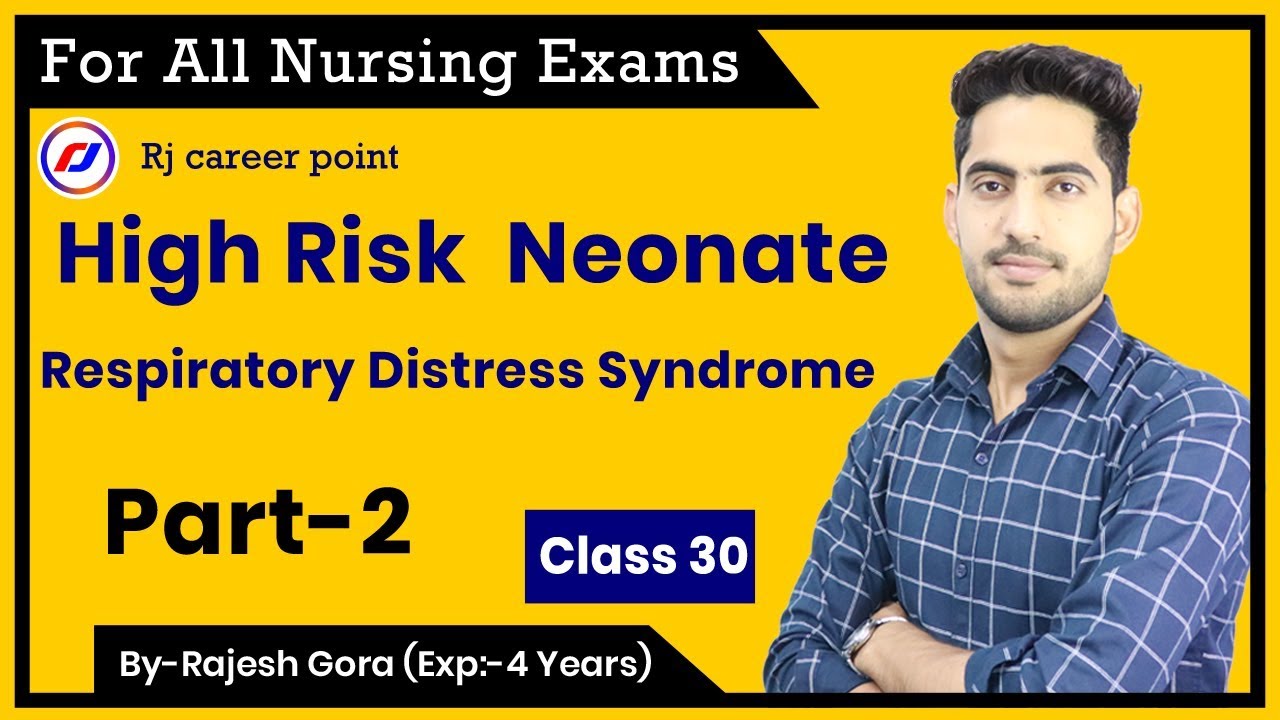 High Risk  Neonate part-2 |Respiratory Distress Syndrome | Nursing Classes  Rajesh gora