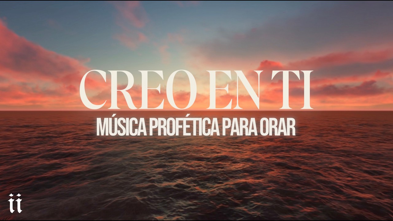 Creo En Ti  | 1 Hora de Música Instrumental para Orar | Fondo Música
