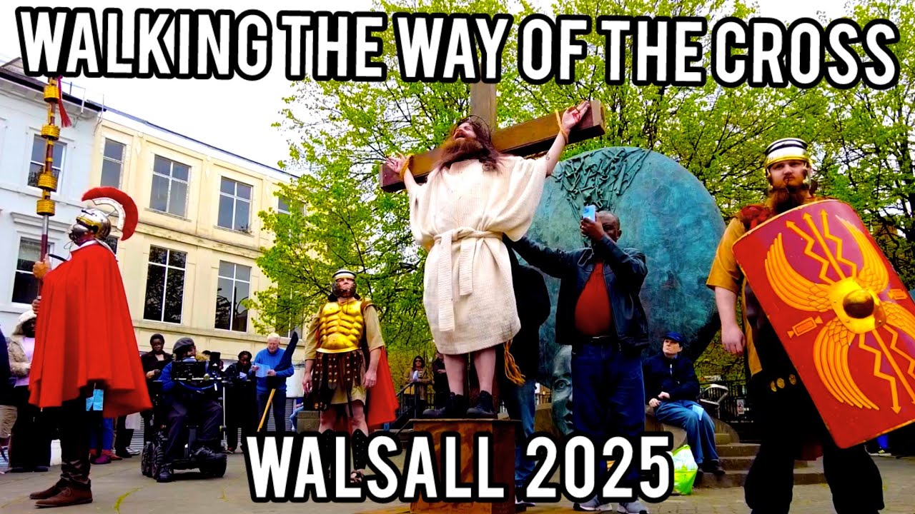 Walking The Way Of The Cross | Walsall | Good Friday 2025